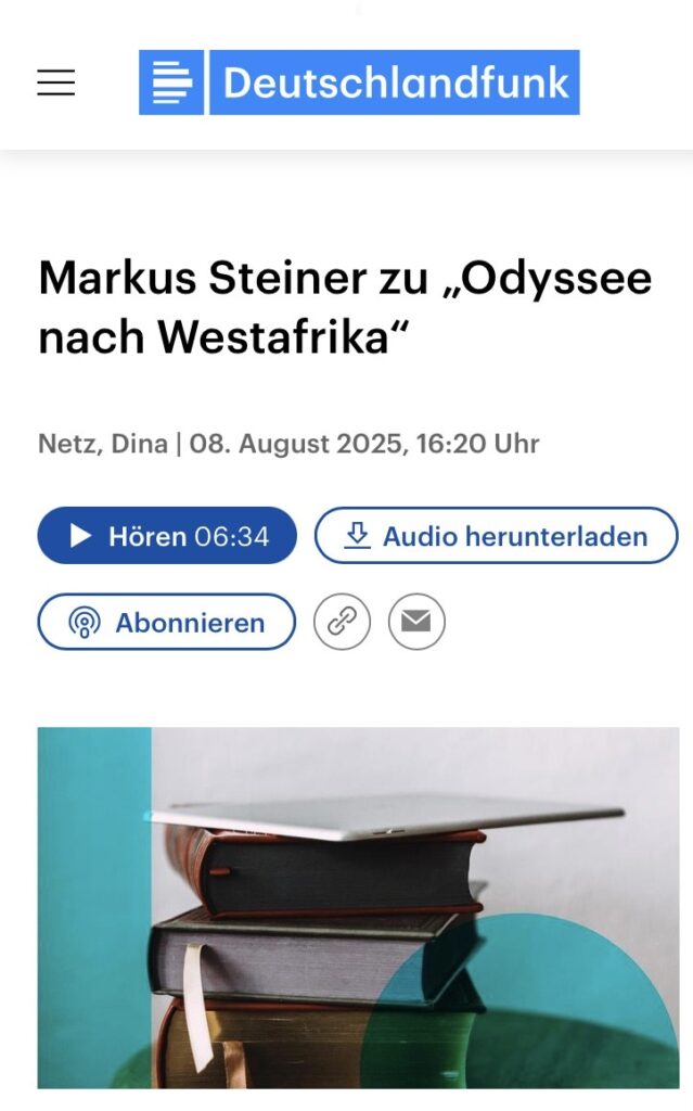 Deutschlandfunk-Buechermarkt-Interview-Rezension-Buch-Markus-Steiner-Odyssee-nach-Westafrika